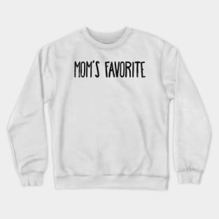 Mom’s favorite Crewneck Sweatshirt